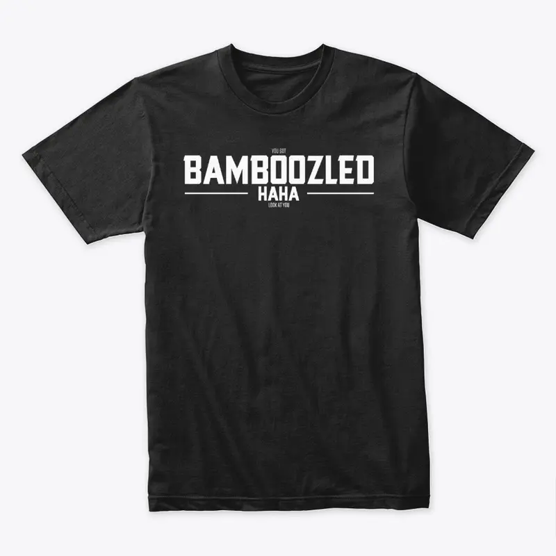 You got Bamboozled! - Apex